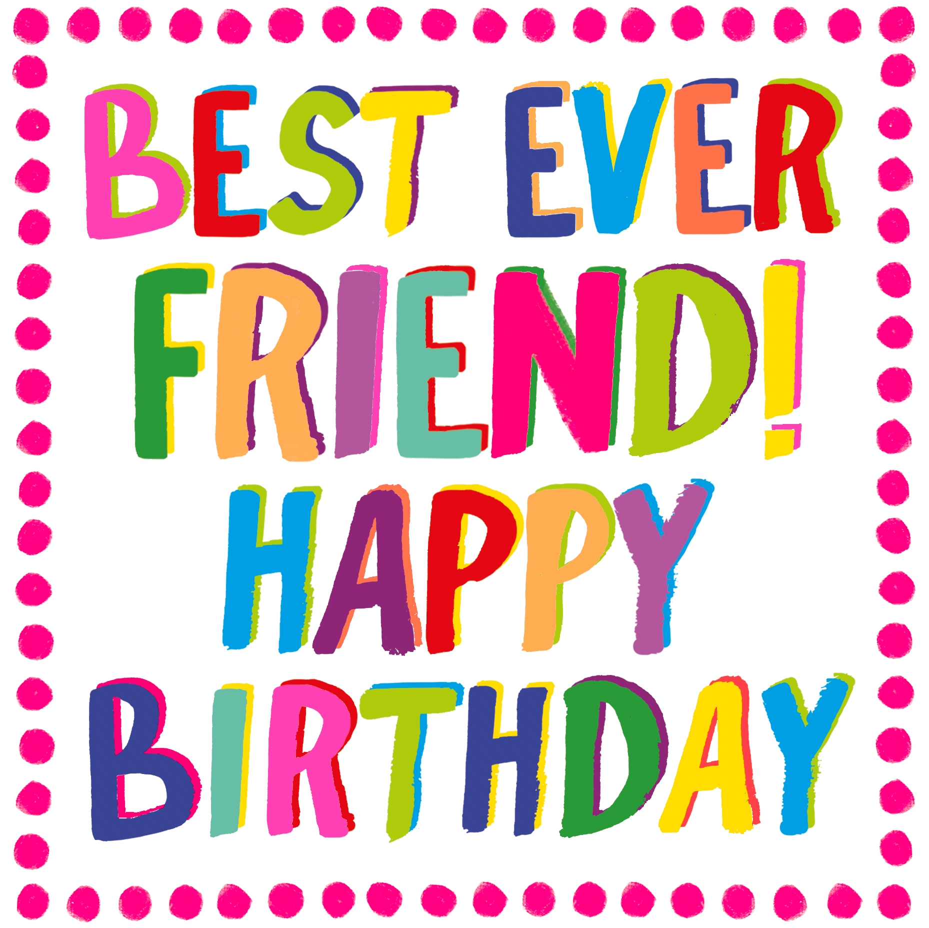 BEST EVER FRIEND