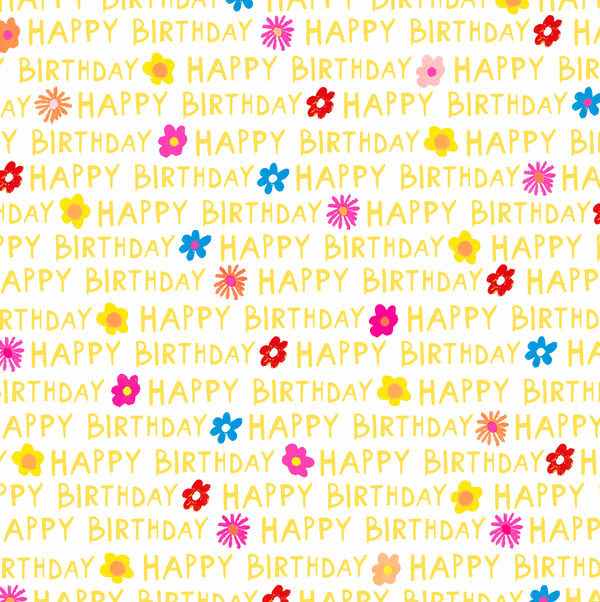 HAPPY BIRTHDAY TEXT REPEAT FLORALS