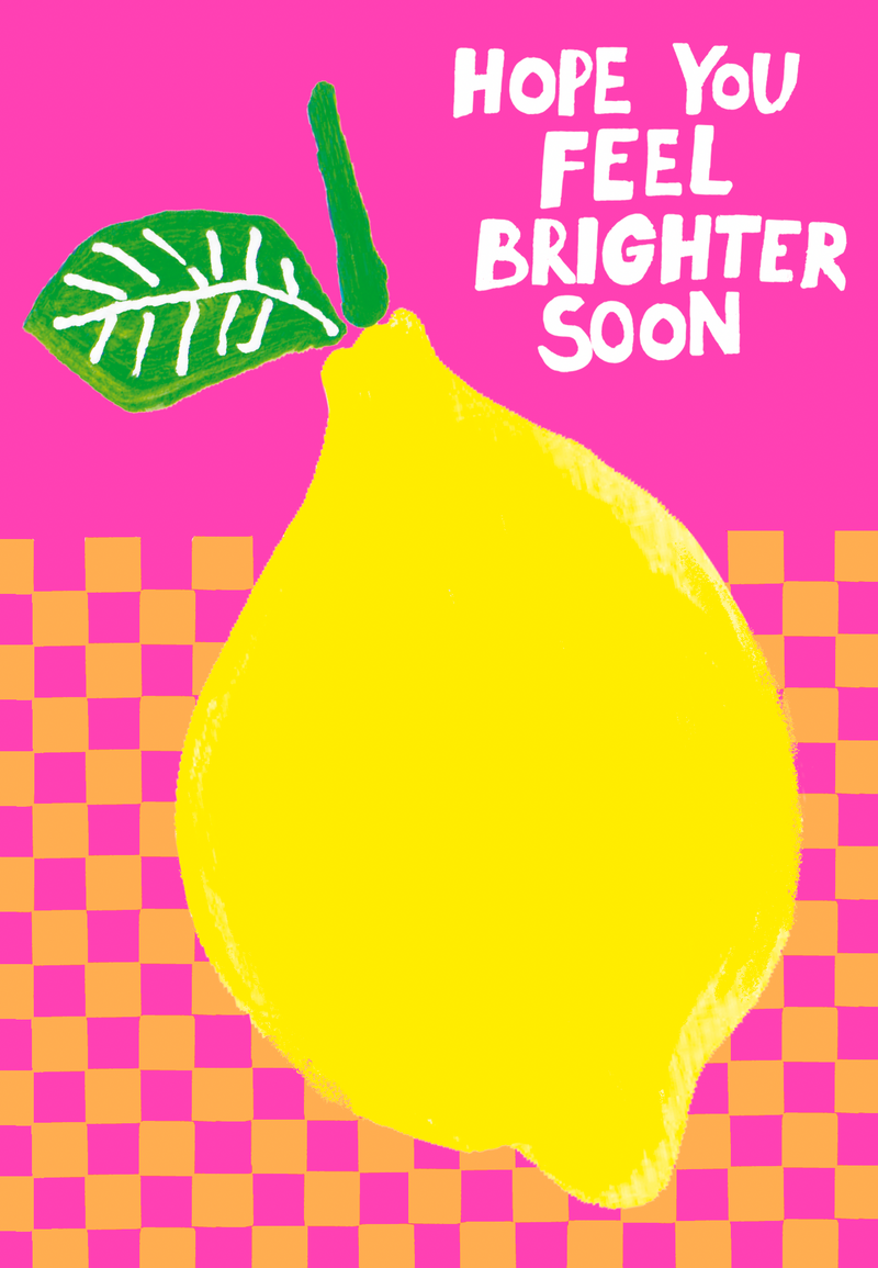 LEMON HOPE YOU FEEL BRIGHTER SOON