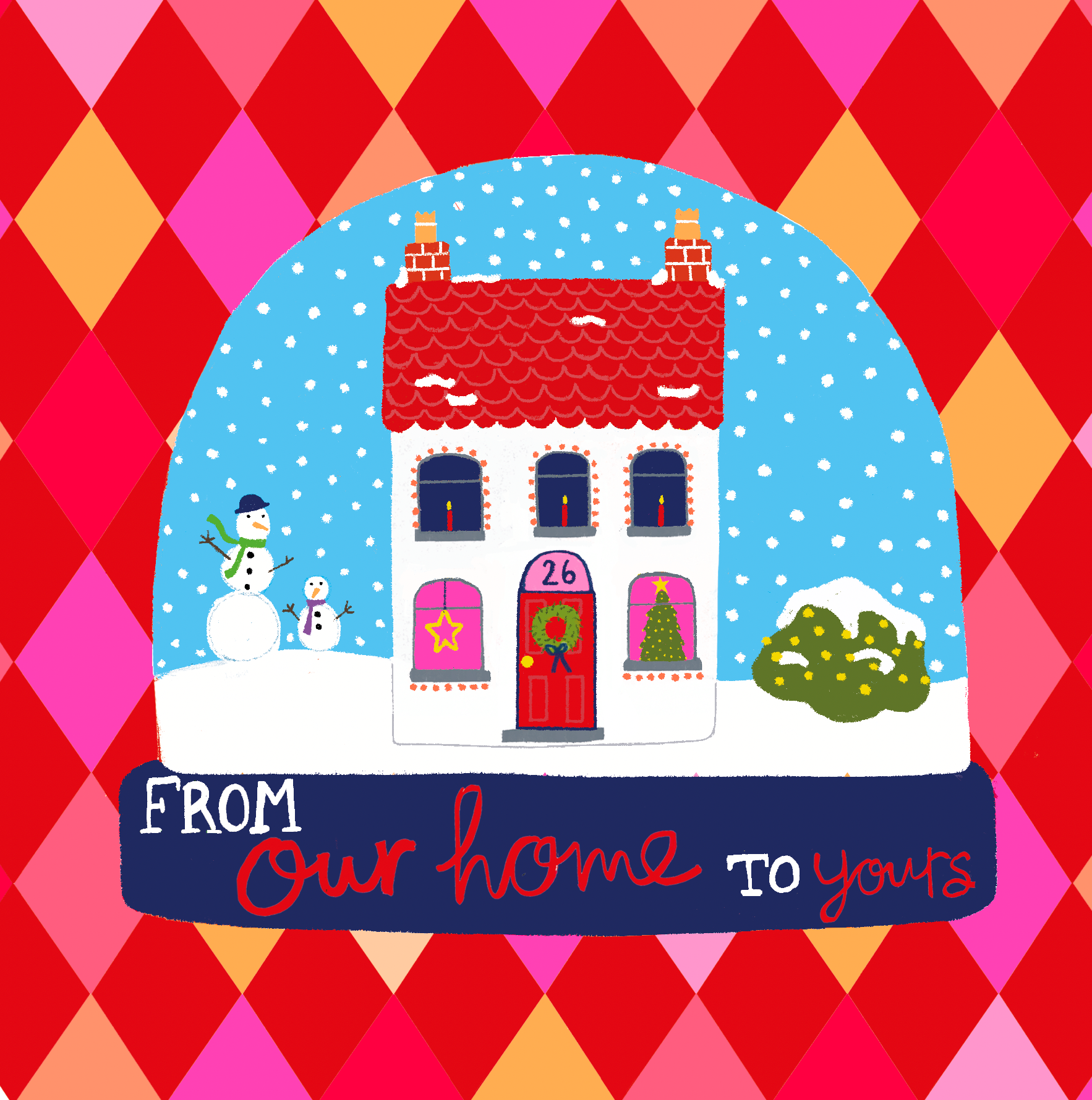 FROM OUR HOME TO YOURS - SNOWGLOBE