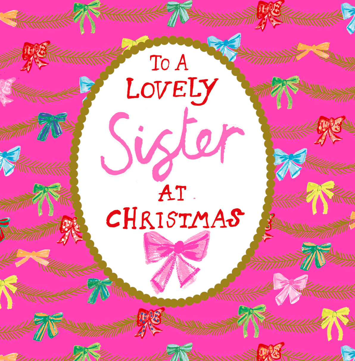 TO A LOVELY SISTER - BOWS