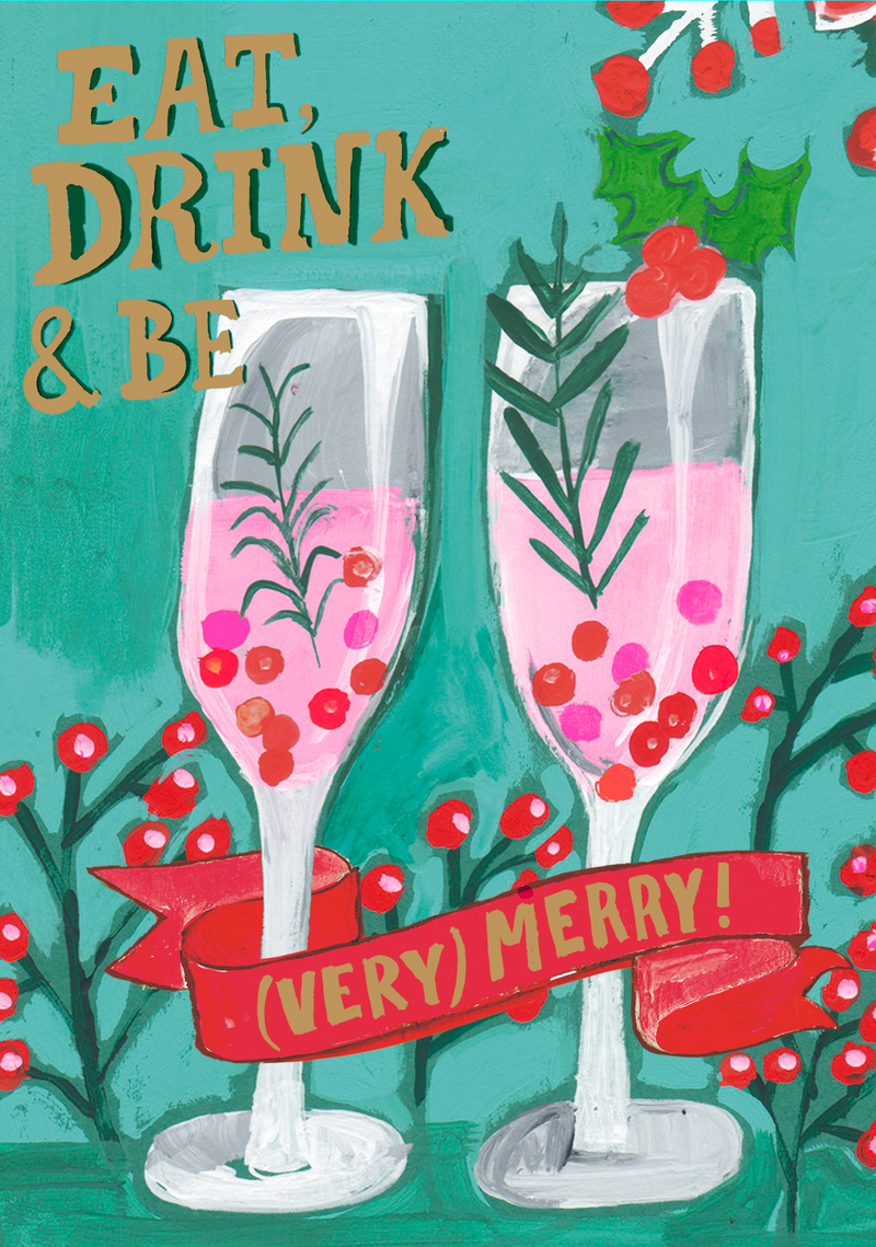 Eat, Drink & Be (Very) Merry