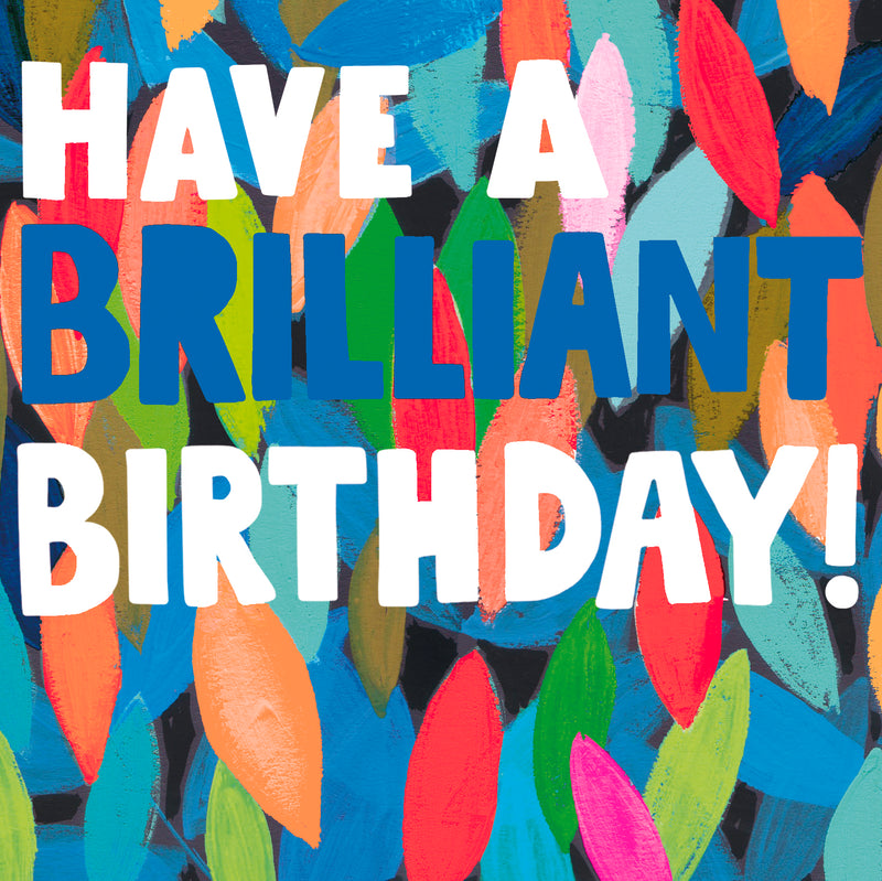 Have A Brilliant Birthday!