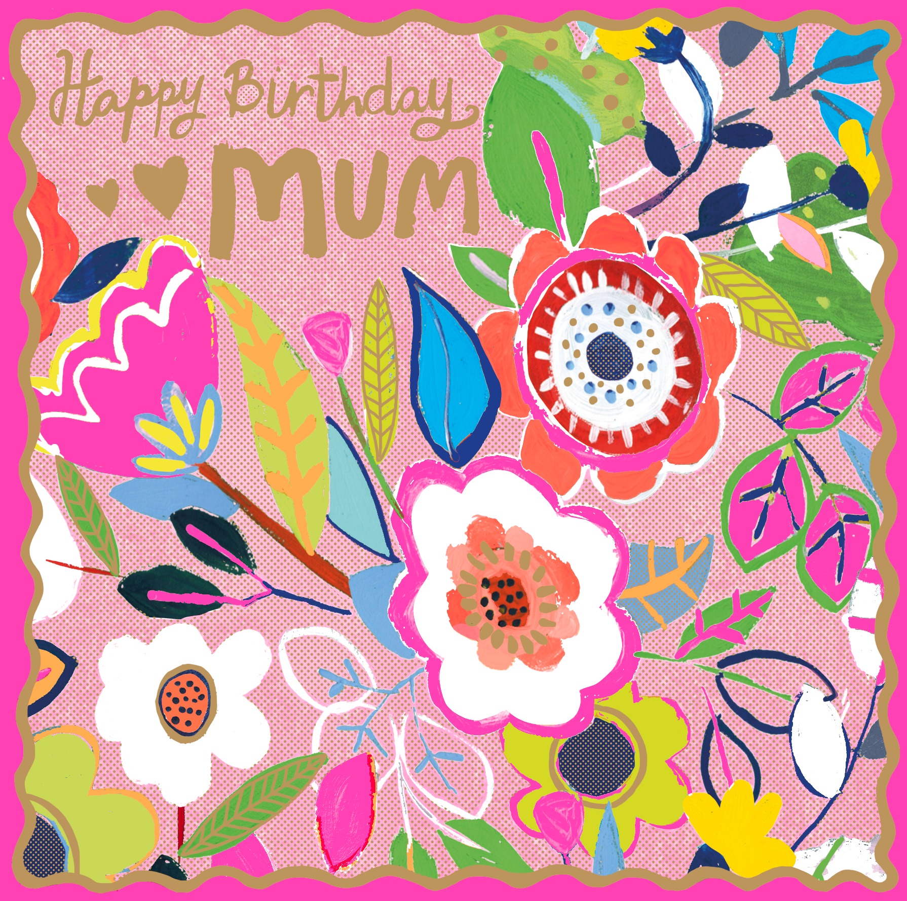 HAPPY BIRTHDAY MUM