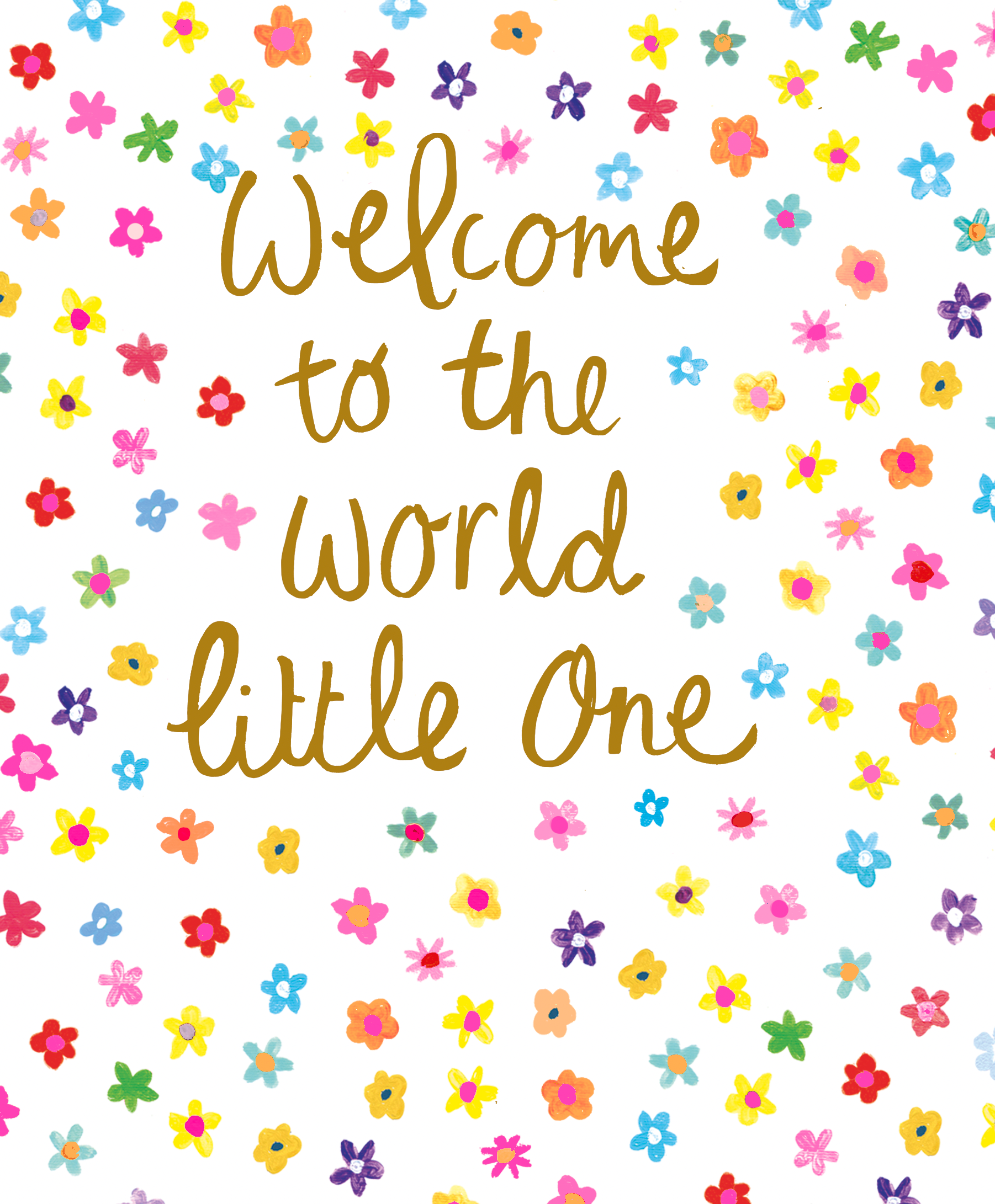 WELCOME TO THE WORLD LITTLE ONE