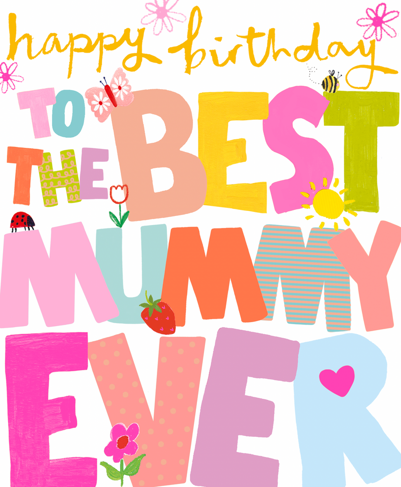 BEST MUMMY EVER BIRTHDAY