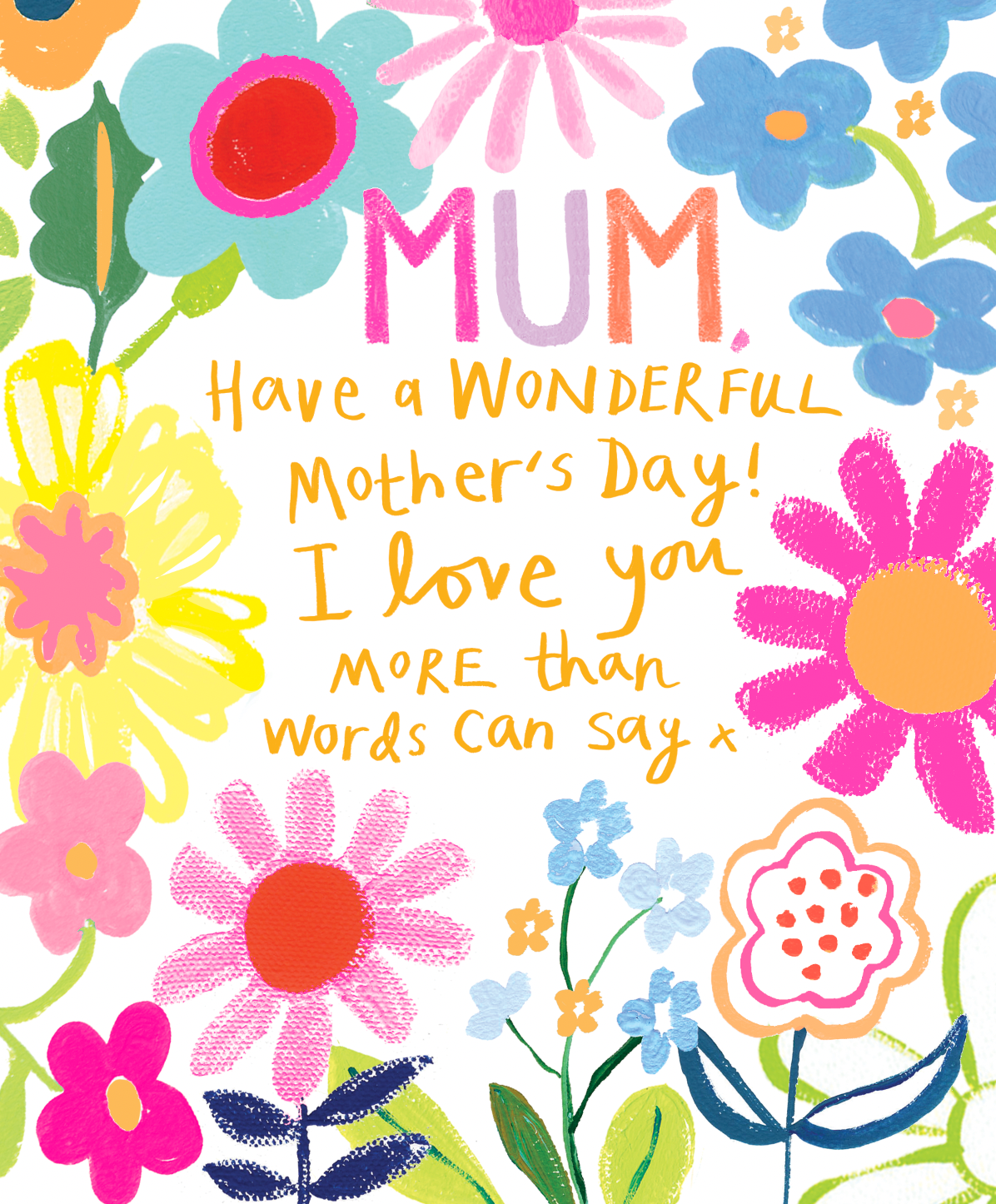 MUM, LOVE YOU MORE THAN WORDS