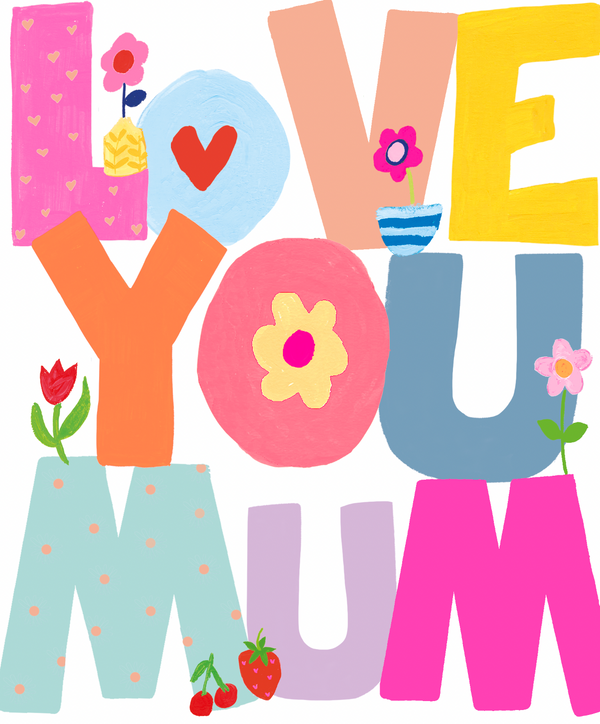 LOVE YOU MUM BIG TEXT