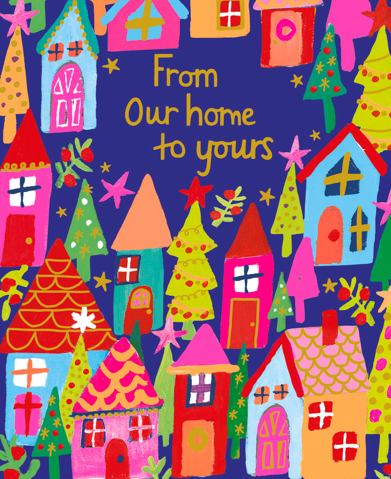 FESTIVE HOUSES FROM OUR HOUSE TO YOURS