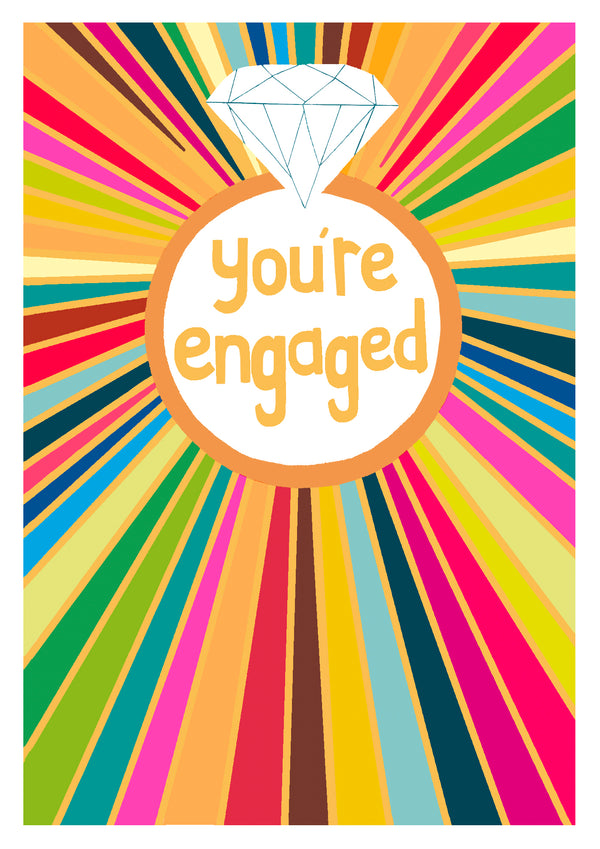 YOU'RE ENGAGED