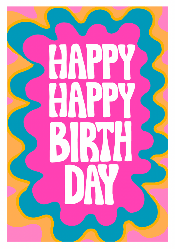 HAPPY HAPPY BIRTHDAY WAVY