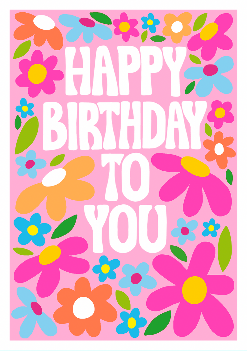 HAPPY BIRTHDAY TO YOU FLORAL