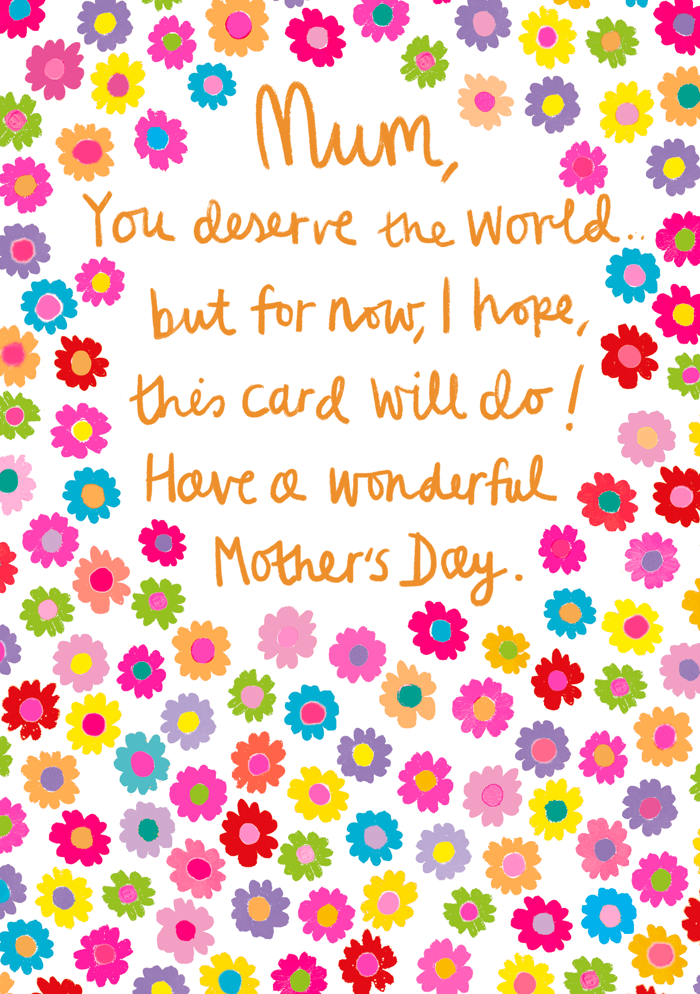 MOTHERS DAY YOU DESERVE THE WORLD DITSY FLOWERS