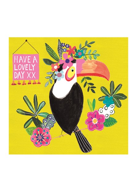 Have a Lovely Day Toucan