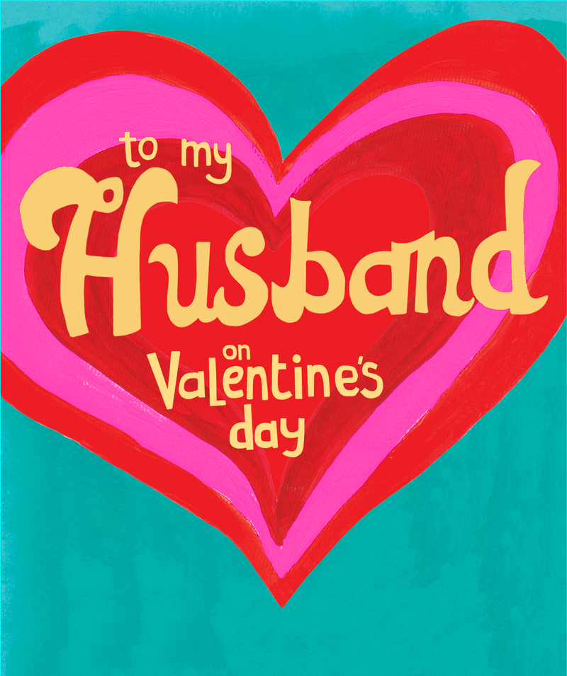 To my husband on Valentine's Day