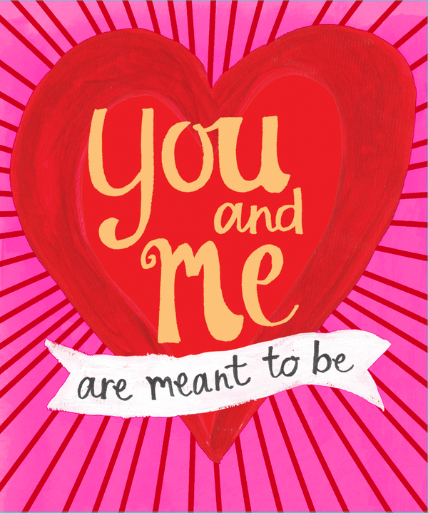 you and me are meant to be