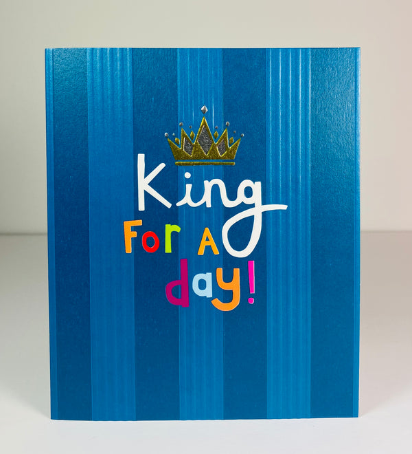 King for a day