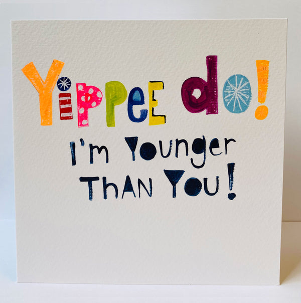 Mish Mash Yippee Do, I'm Younger than you